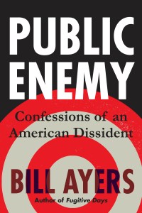 Public Enemy by Bill Ayers